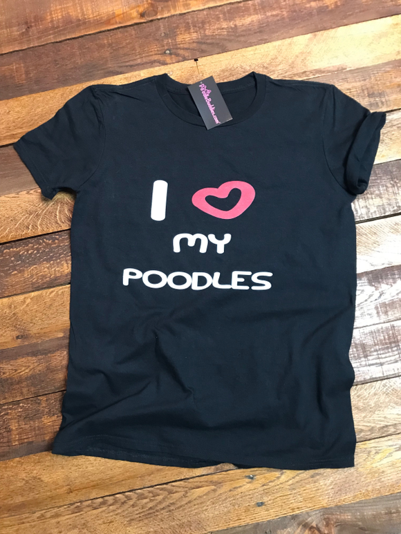 I (HEART) MY POODLE or POODLES T-SHIRT - BLACK