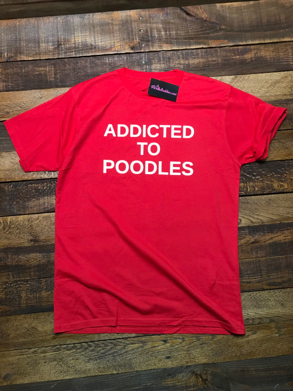 ADDICTED TO POODLES T-SHIRT - RED