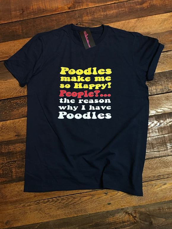 POODLES MAKE ME SO HAPPY! T-SHIRT - NAVY BLUE
