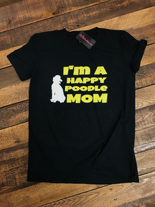 I'M A HAPPY POODLE MOM T-SHIRT - BLACK