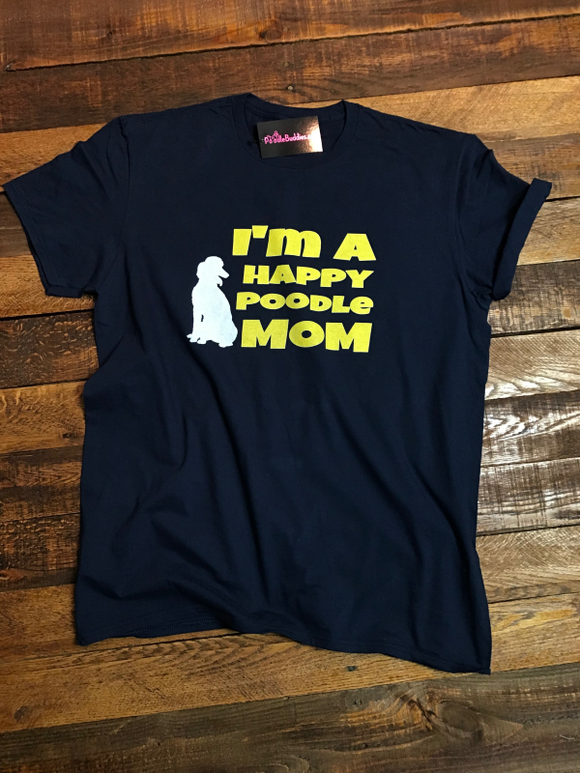 I'M A HAPPY POODLE MOM T-SHIRT - NAVY BLUE